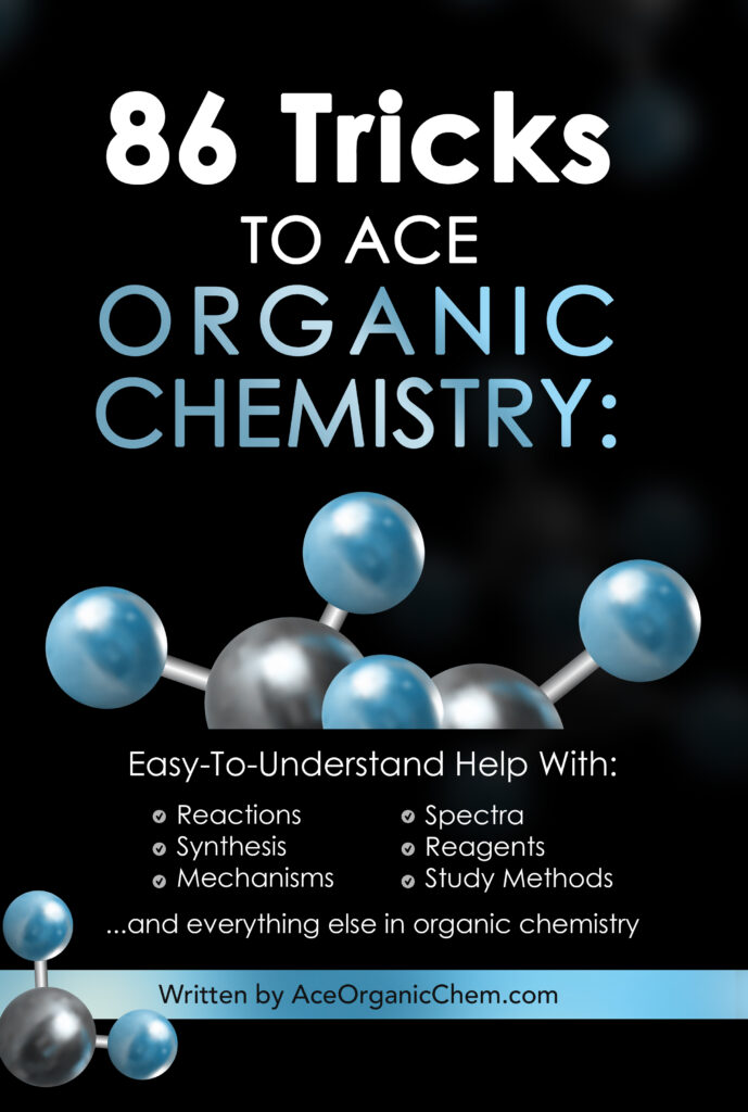86 Tricks to Ace Organic Chemistry: an organic chemistry textbook